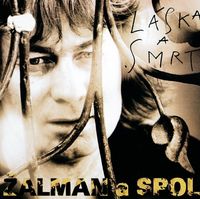 Žalman & spol. - Láska a smrt